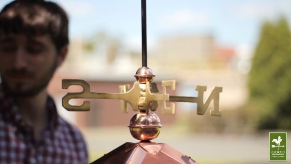 install a weathervane by placing small ball on top of directionals